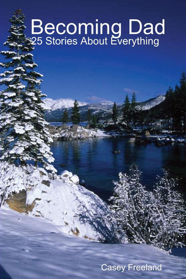 Becoming Dad - 25 Stories About Everything