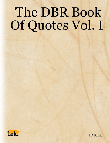 The DBR Book Of Quotes Vol. I