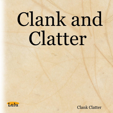 Clank and Clatter