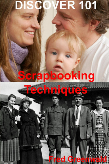 Discover 101 Scrapbooking Techniques
