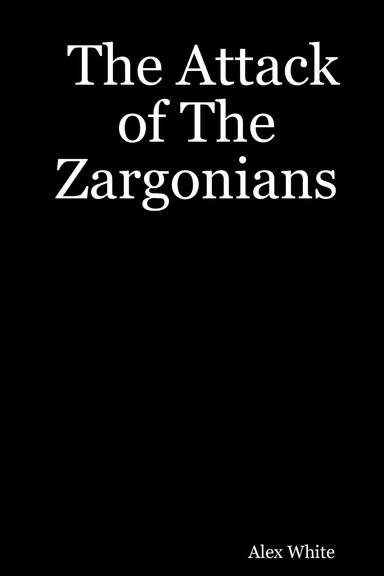 The Attack of The Zargonians
