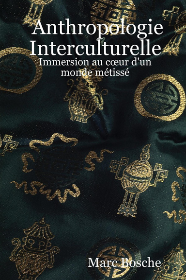Anthropologie Interculturelle : Immersion au cœur d'un monde métissé