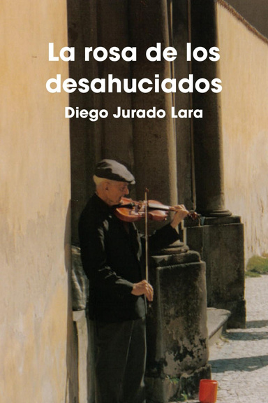 La rosa de los desahuciados