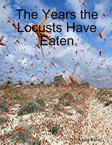 The Years the Locusts Have Eaten