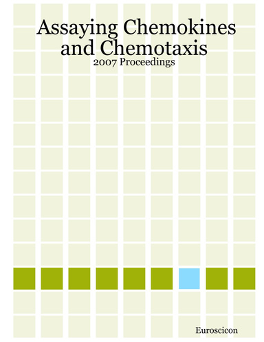 Assaying Chemokines and Chemotaxis: 2007 Proceedings