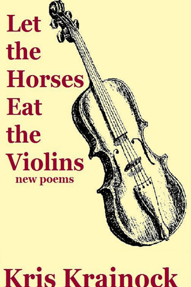 Let the Horses Eat the Violins