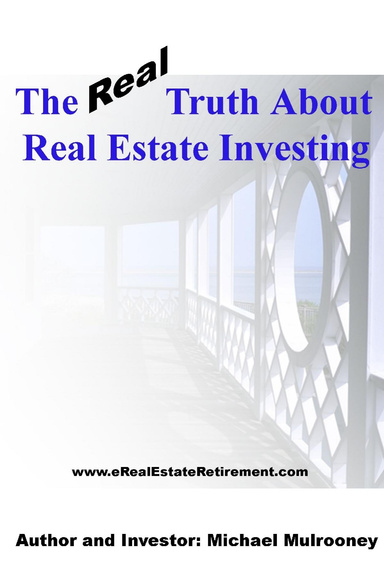 The Real Truth about Real Estate Investing