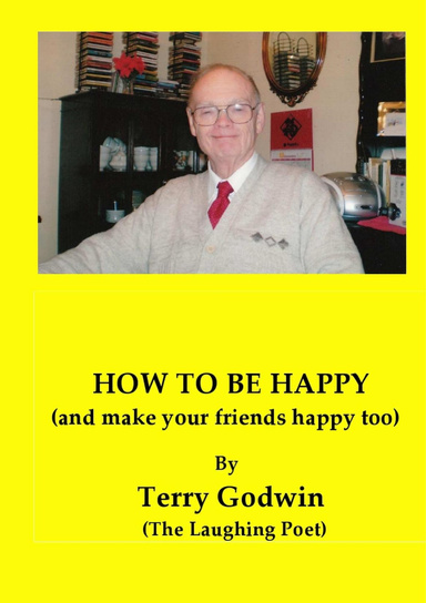 HOW TO BE HAPPY (and make your friends happy too)