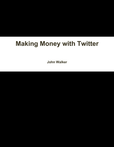 Making Money with Twitter