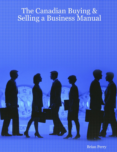 The Canadian Buying & Selling a Business Manual