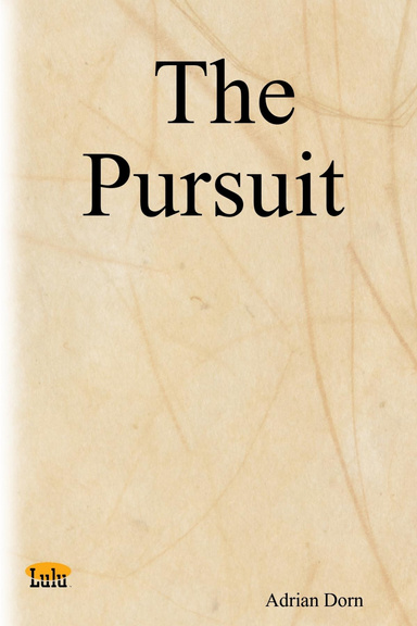 The Pursuit