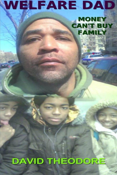 WELFARE DAD money can't buy family