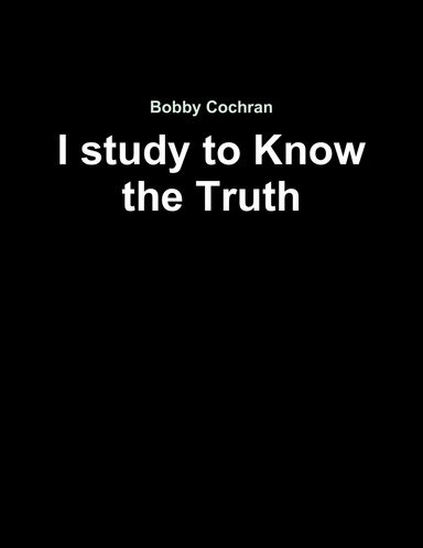 I study to Know the Truth