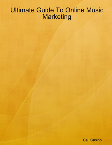 Ultimate Guide To Online Music Marketing