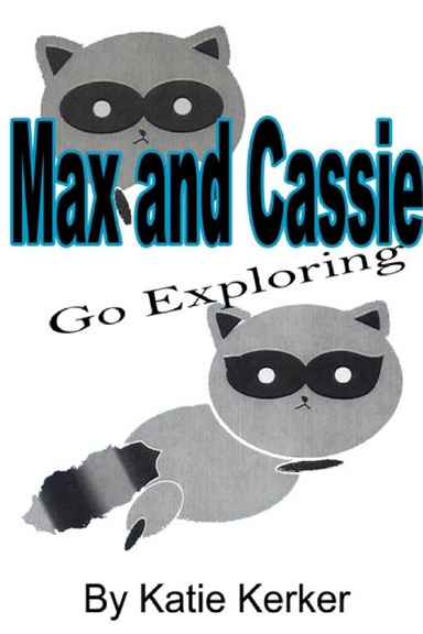 Max and Cassie Go Exploring