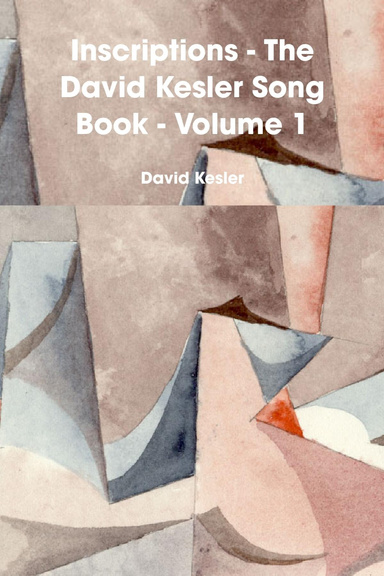 Inscriptions - The David Kesler Song Book - Volume 1