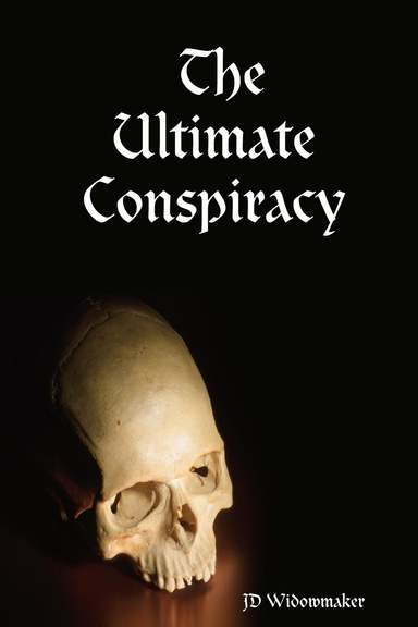 The Ultimate Conspiracy