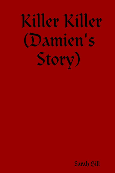 Killer Killer (Damien's Story)