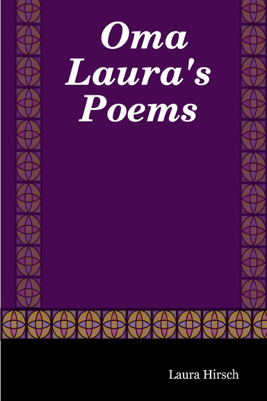 Oma Laura's Poems