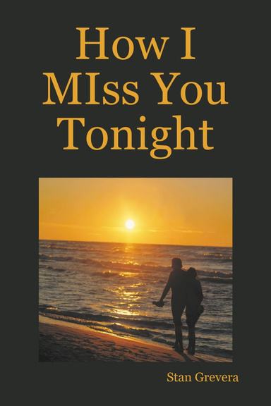 How I MIss You Tonight