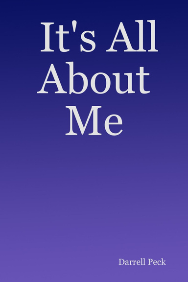 It's All About Me