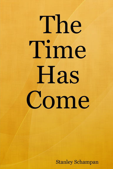 The Time Has Come