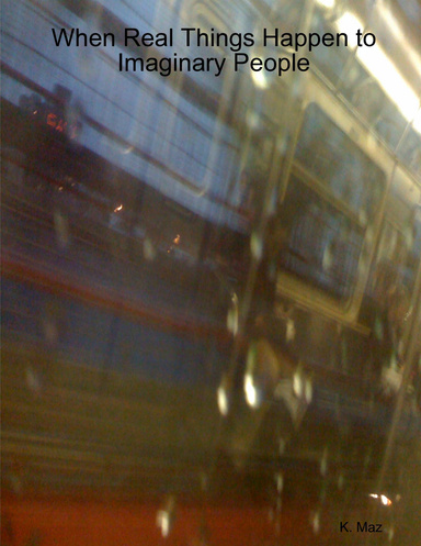 When Real Things Happen to Imaginary People