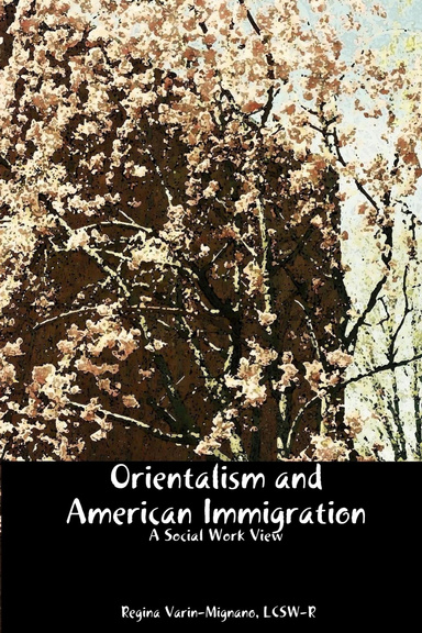 Orientalism and American Immigration - A Social Work View