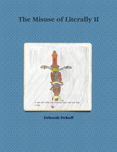 The Misuse of Literally II