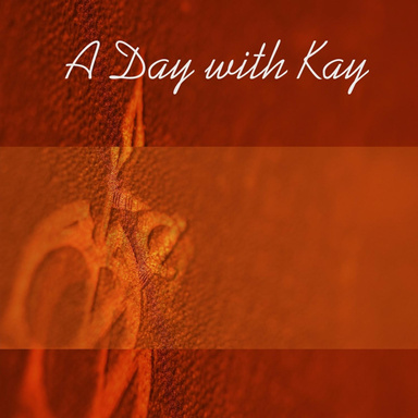 A Day with Kay
