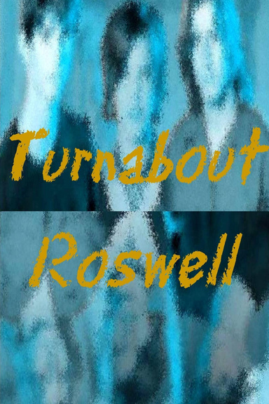 TURNABOUT ROSWELL
