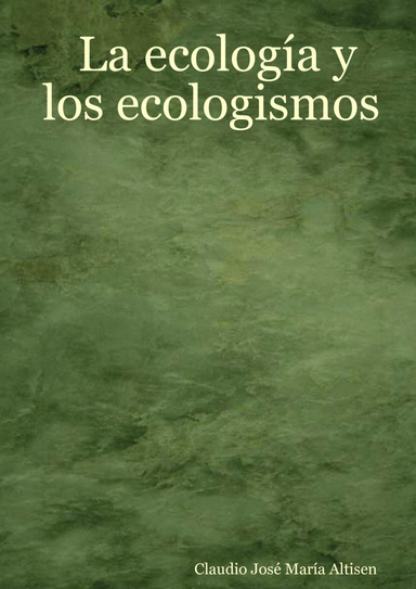 La ecología y los ecologismos