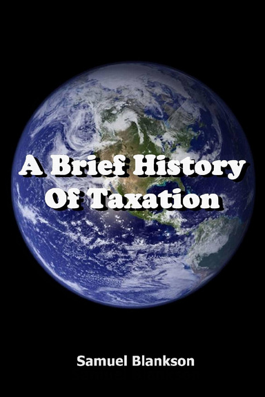 A Brief History Of Taxation