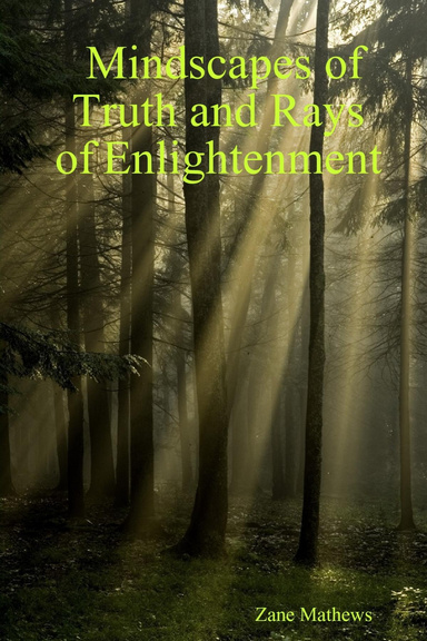Mindscapes of Truth and Rays of Enlightenment