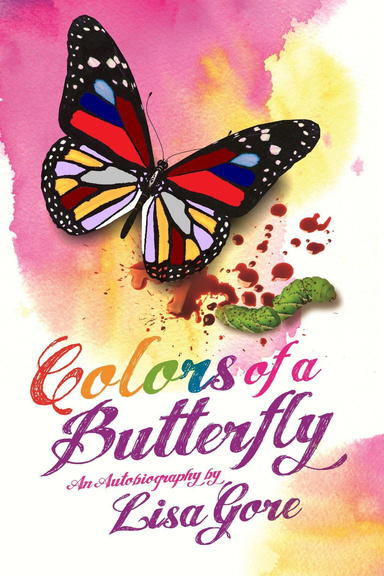Colors of a Butterfly An Autobiography