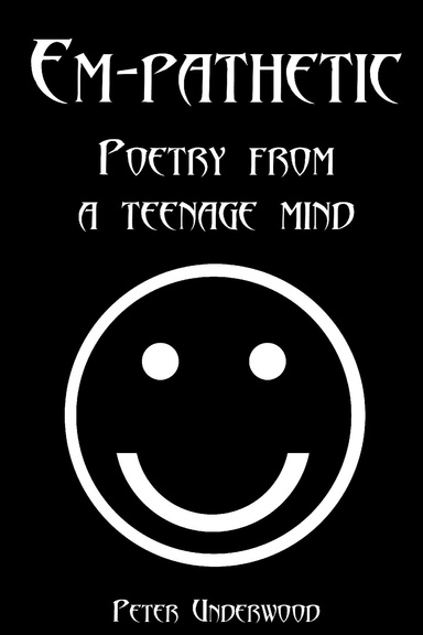 Em-pathetic - Poetry From a Teenage Mind