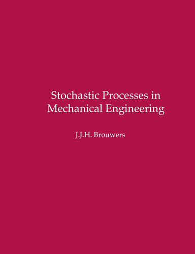 Stochastic Processes in Mechanical Engineering
