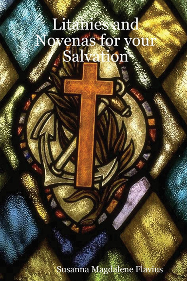 Litanies and Novenas for your Salvation