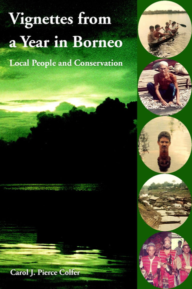Vignettes from a Year in Borneo:  Local People and Conservation