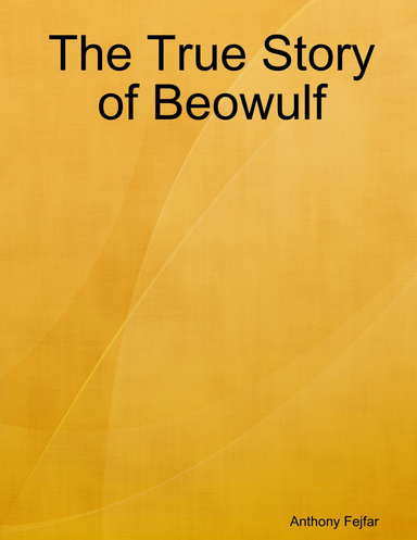 The True Story of Beowulf
