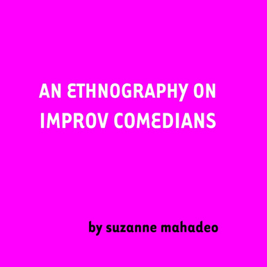An Ethnography on Improv Comedians