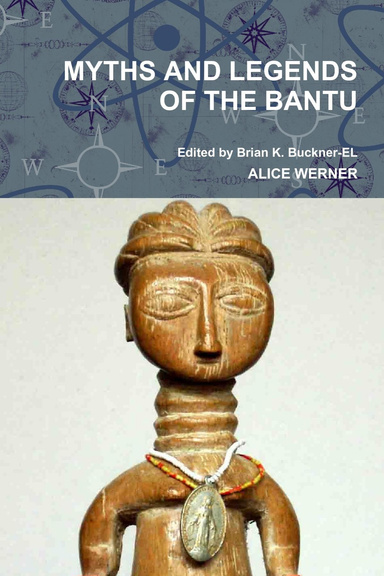 MYTHS AND LEGENDS OF THE BANTU
