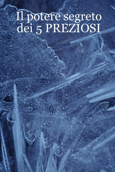 Il potere segreto dei 5 PREZIOSI