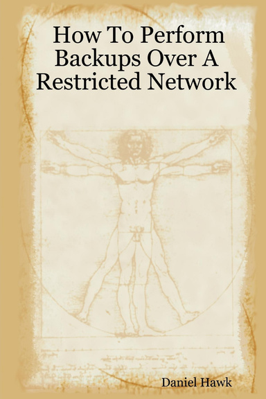 How To Perform Backups Over A Restricted Network