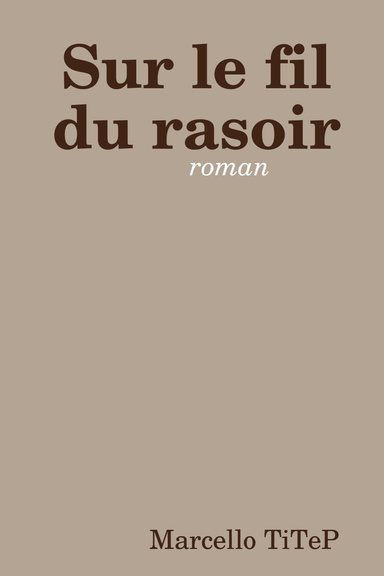 SUR LE FIL DU RASOIR
