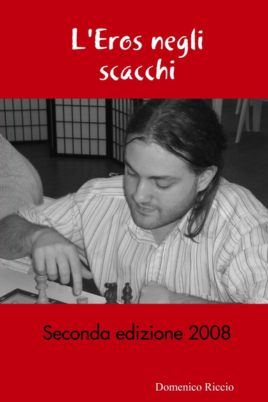 L'Eros negli scacchi Seconda edizione 2008