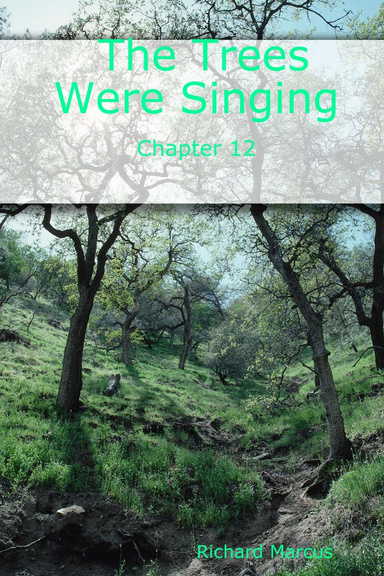 The Trees Were Singing: Chapter 12