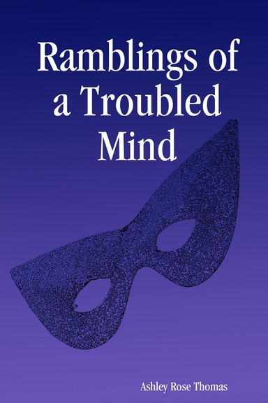 Ramblings of a Troubled Mind