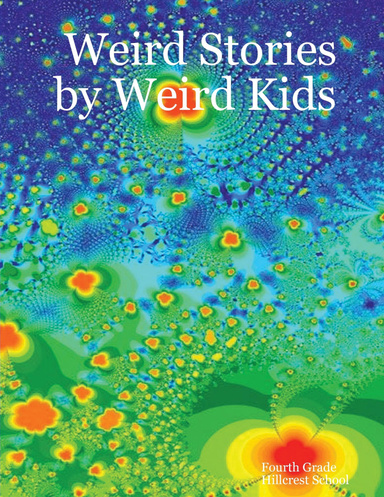 Weird Stories by Weird Kids