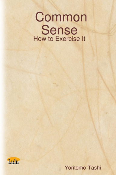 Common Sense: How to Exercise It